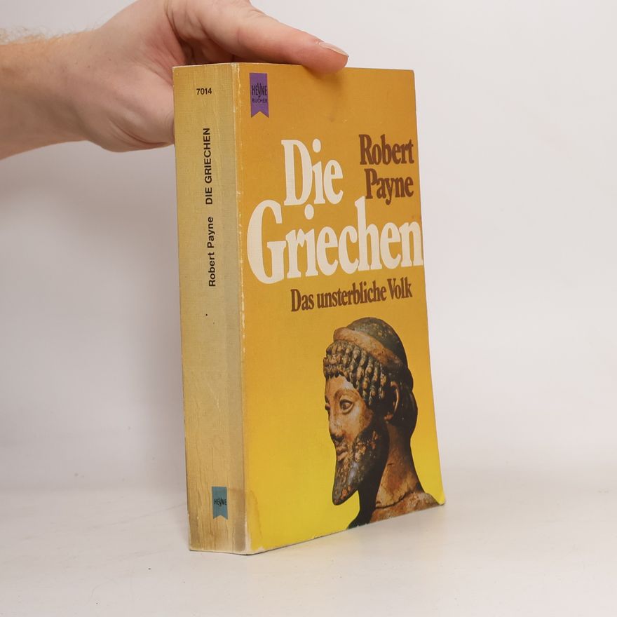 Robert Payne Die Griechen
