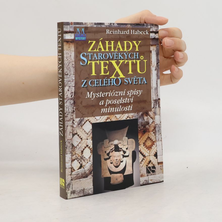 Reinhard Habeck Záhady starověkých textů z celého světa