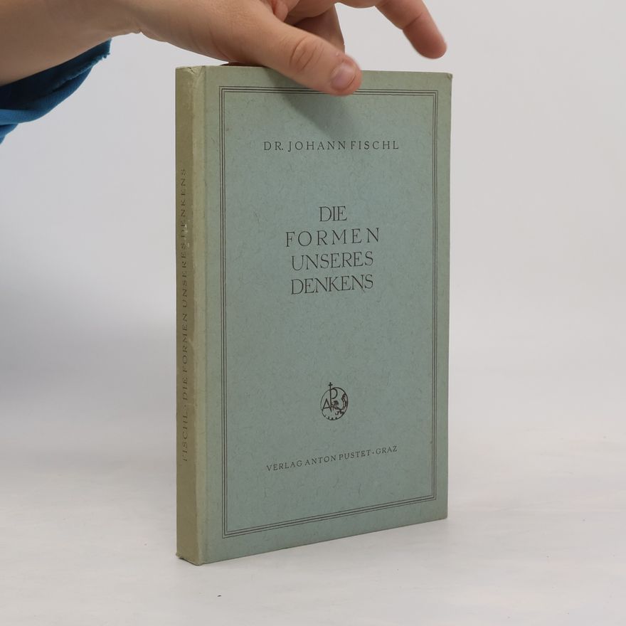 Johann Fischl Die formen unseres denkens