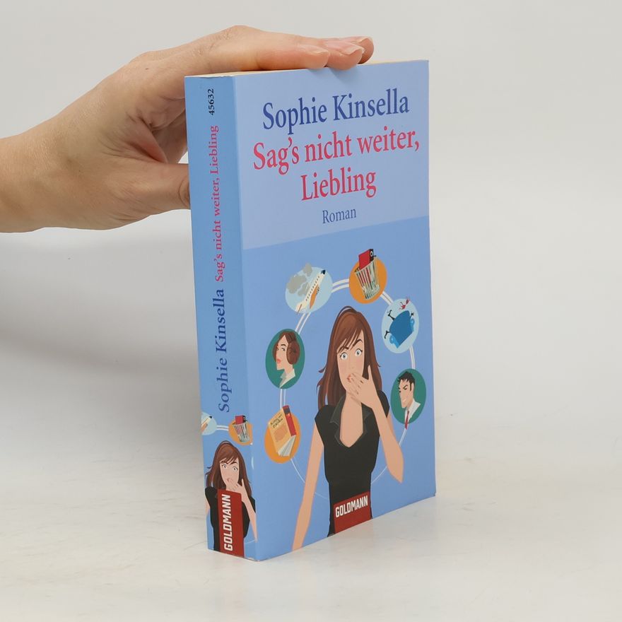 Sophie Kinsella Sag's nicht weiter Liebling