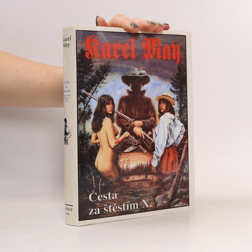 Karl May Cesta za štěstím X