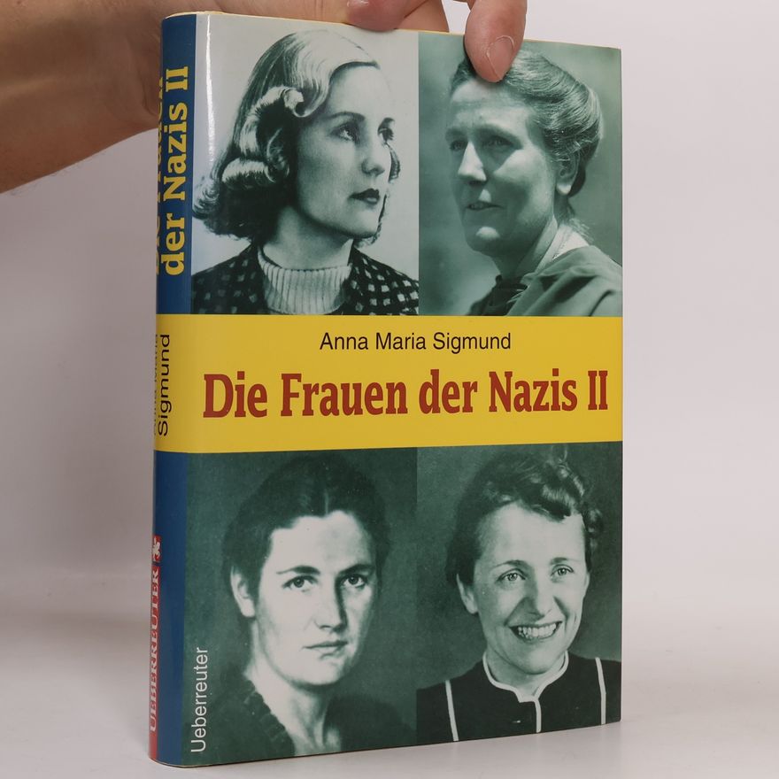 Anna Maria Sigmund Die Frauen der Nazis II.