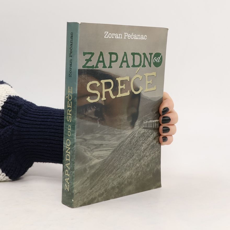 Zoran Pećanac Zapadno od sreće