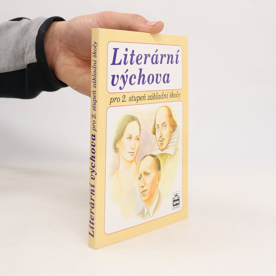 Josef Soukal Literární výchova pro 2. stupeň základní školy a odpovídající ročníky víceletých gymnázií