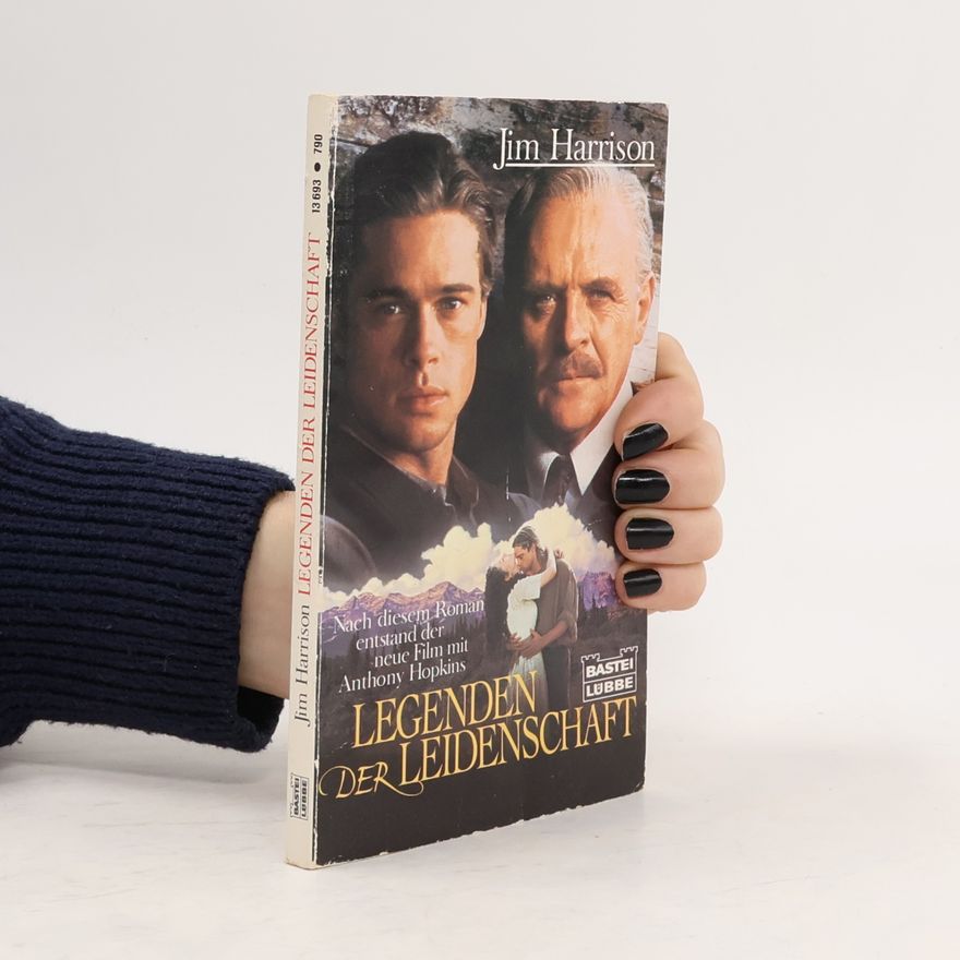 Jim Harrison Legenden der Leidenschaft