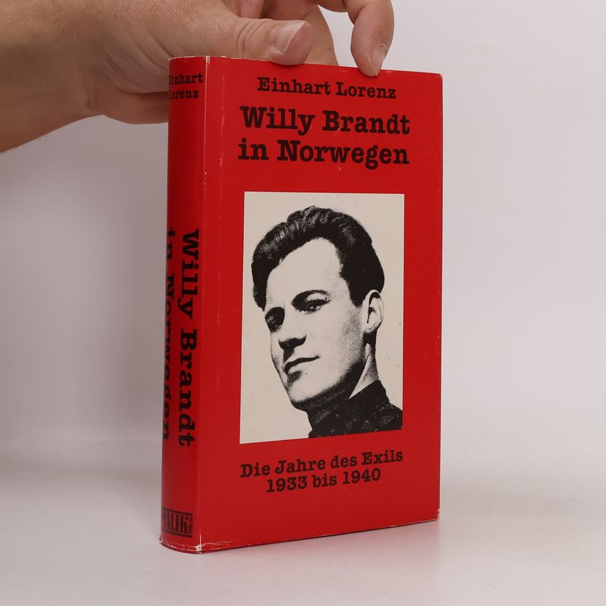 Einhart O. Lorenz Willy Brandt in Norwegen