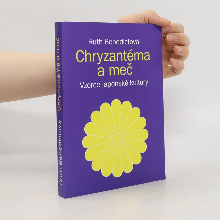 Ruth Benedict Chryzantéma a meč : vzorce japonské kultury
