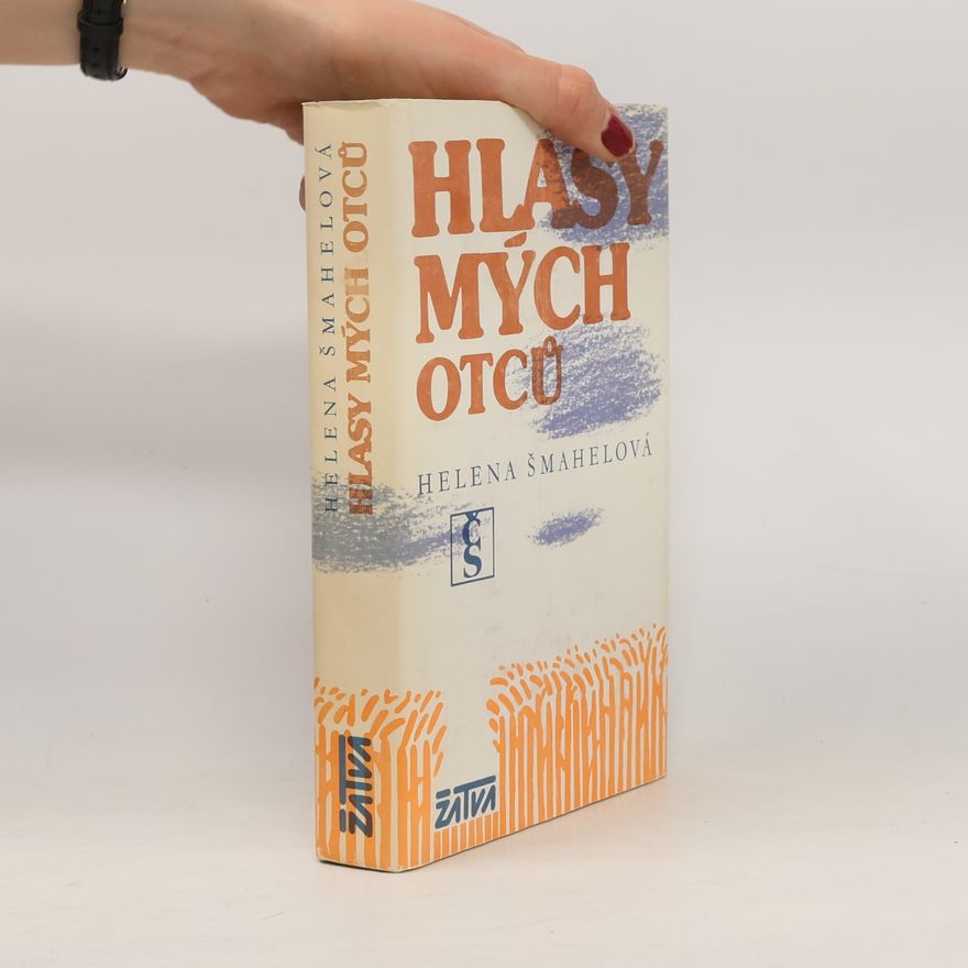Helena Šmahelová Hlasy mých otců