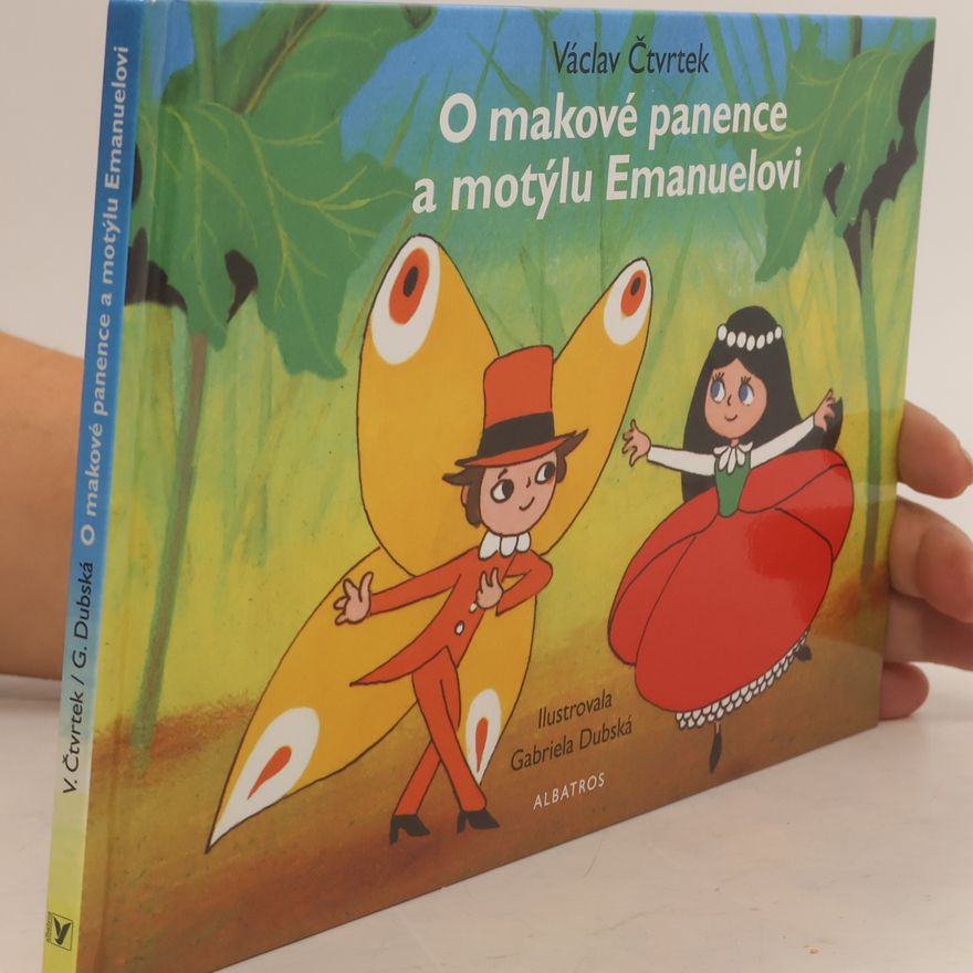Václav Čtvrtek O makové panence a motýlu Emanuelovi