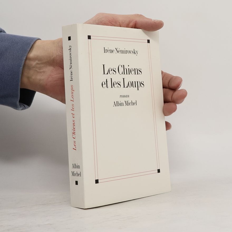 Irène Némirovsky Romans, Nouvelles, Recits (Domaine Francais): Les Chiens et les Loups
