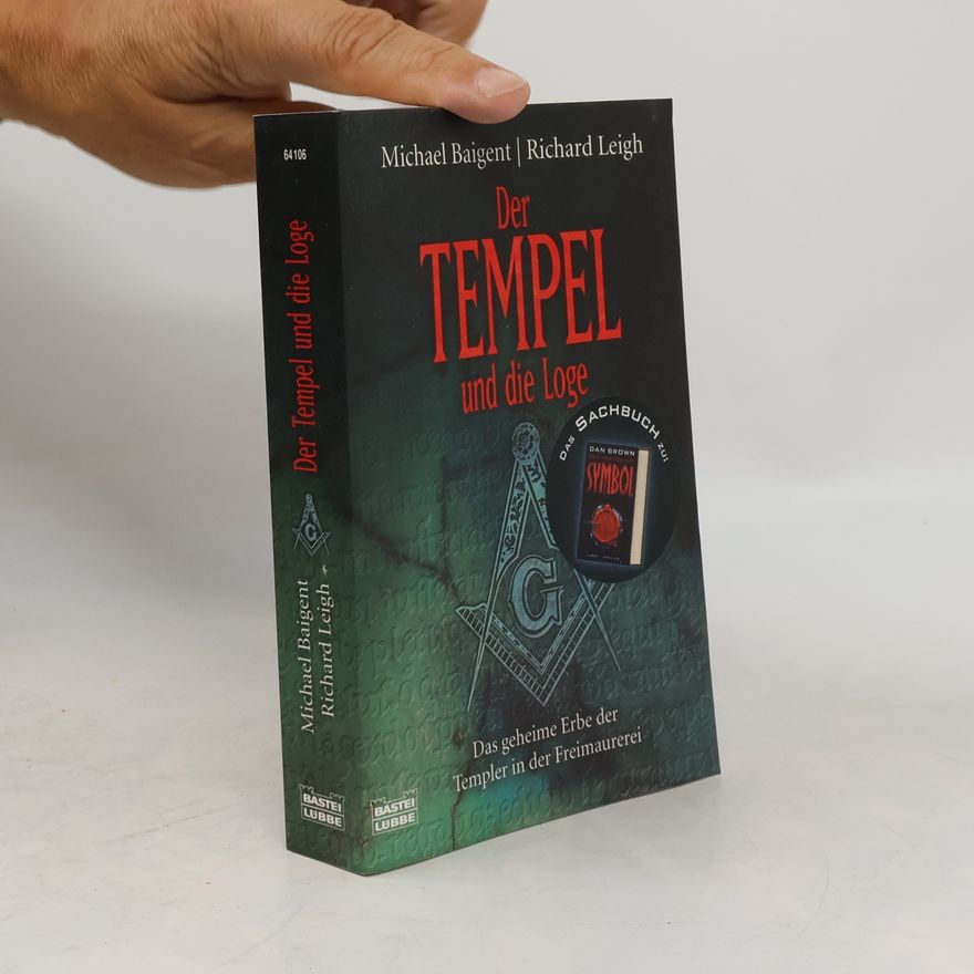 Michael Baigent Der Tempel und die Loge