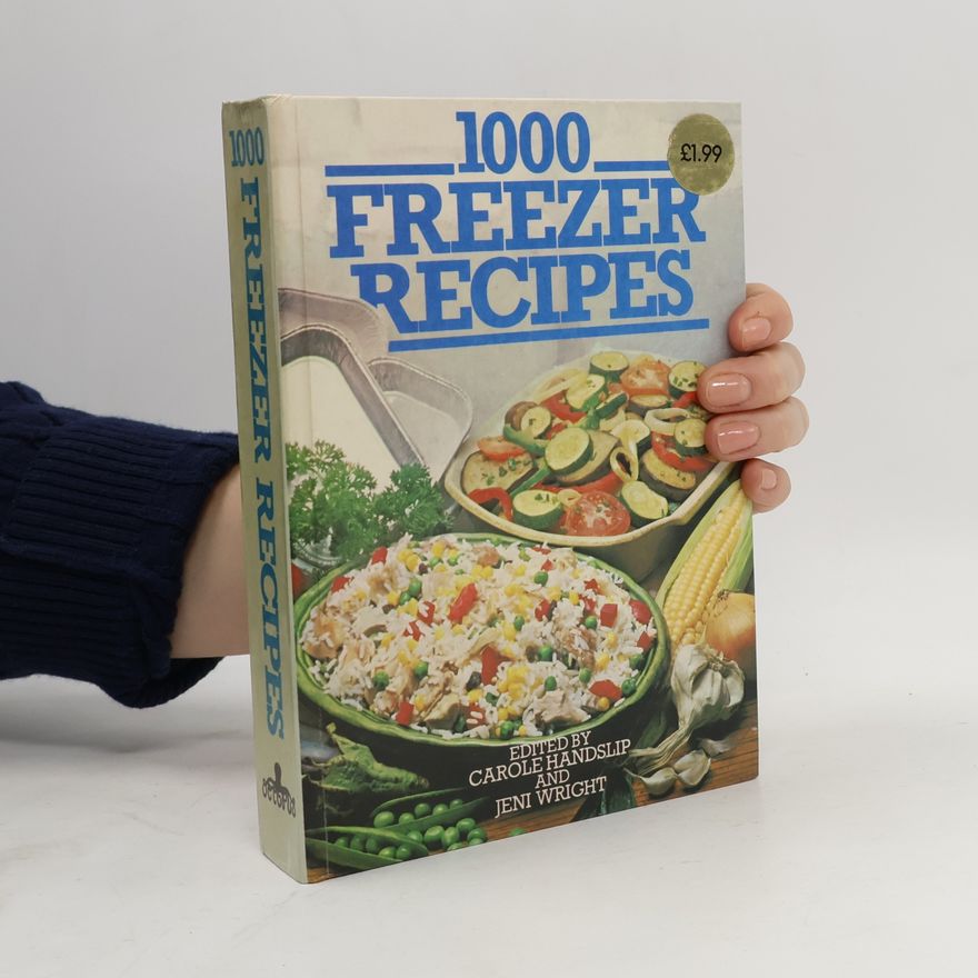 Carole Handslip 1000 Freezer Recipes