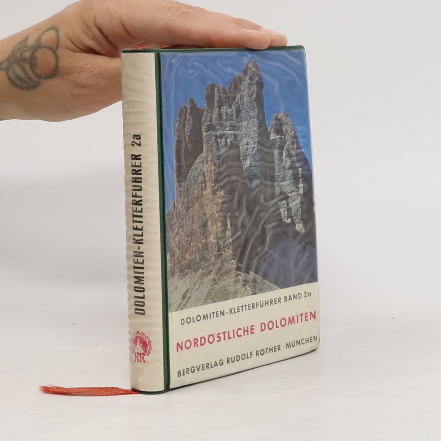 Josef Reider Nordöstliche Dolomiten. Dolomiten-Kletterführer 2a