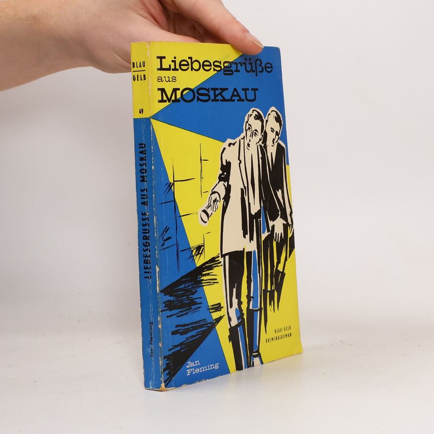 Jan E. Fleming Liebesgrüße aus Moska