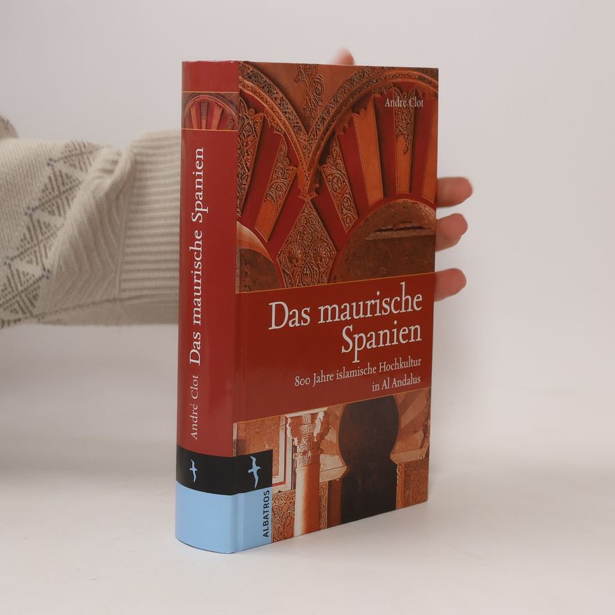 Andre Clot Das maurische Spanien