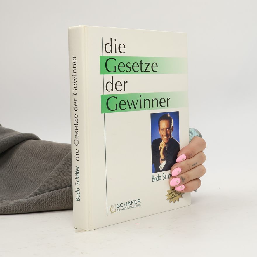 Bodo Schäfer Die Gesetze der Gewinner