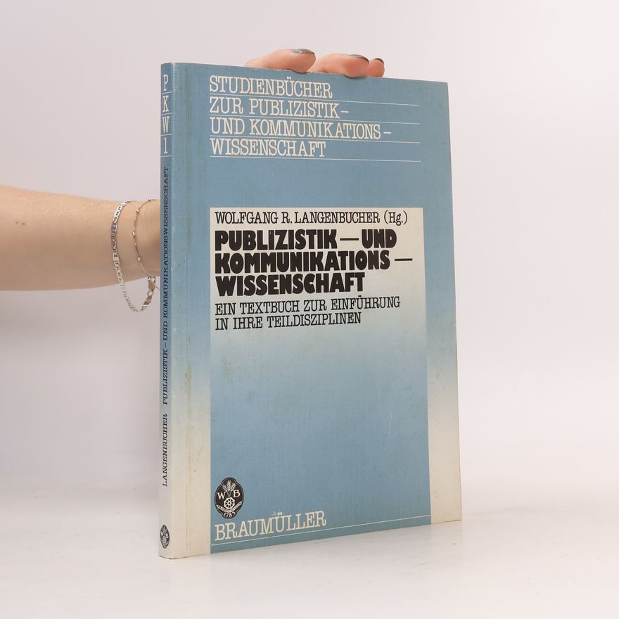 Wolfgang R. Langenbucher Publizistik- und Kommunikationswissenschaft