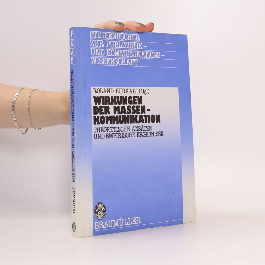 Roland Burkart Wirkungen der Massenkommunikation