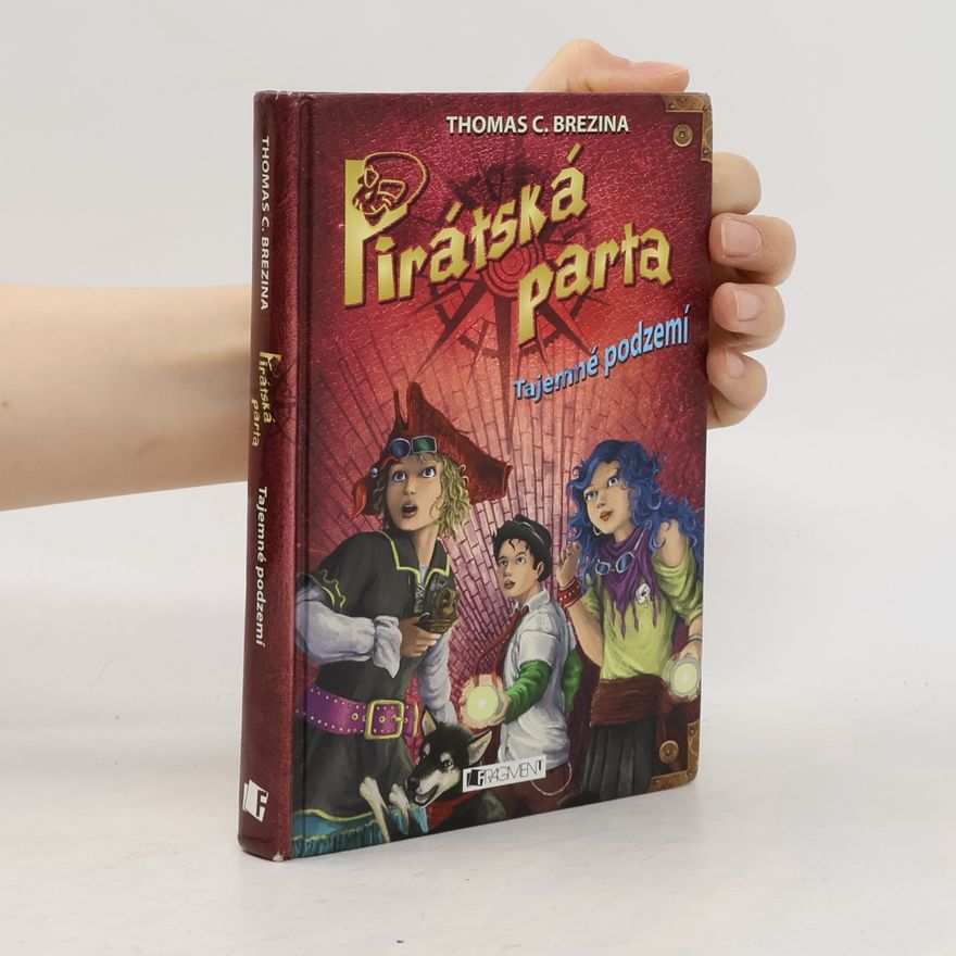 Thomas Brezina Pirátská parta. Tajemné podzemí