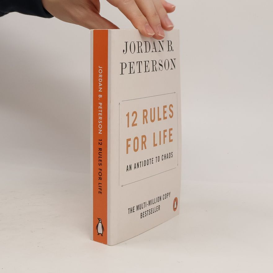 Jordan Peterson 12 rules for life: An antidote to chaos