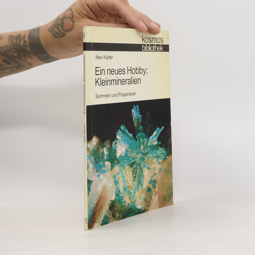 Alex Kipfer Ein neues Hobby, Kleinmineralien