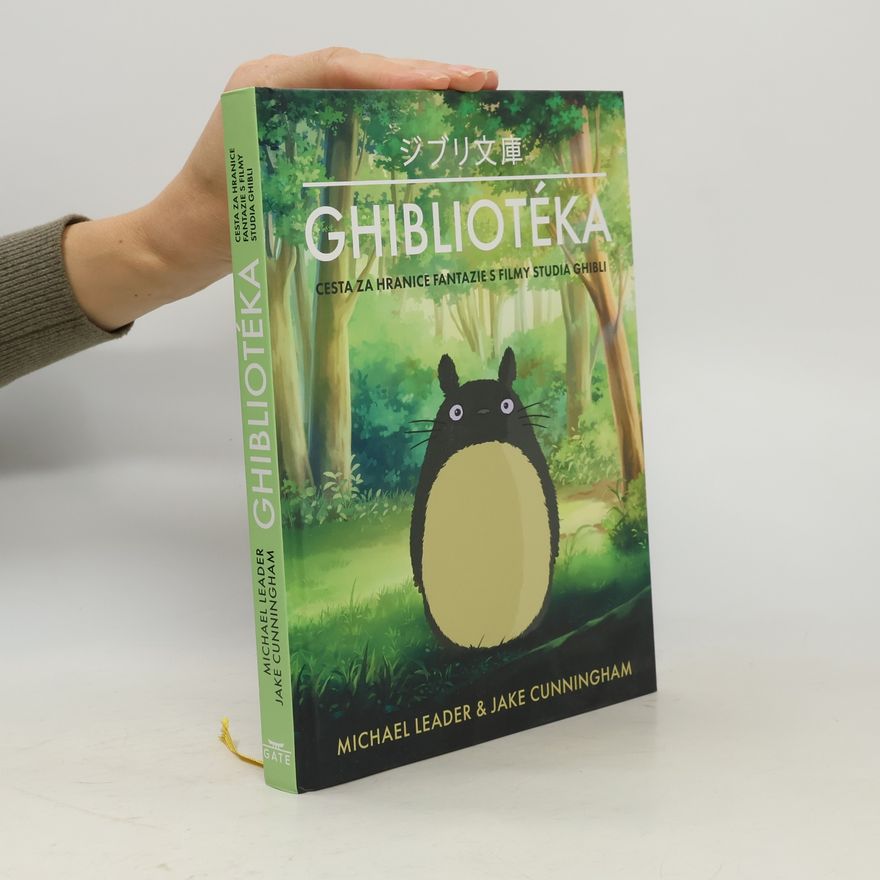 Jake Cunningham Ghibliotéka : neoficiální průvodce filmy studia Ghibi