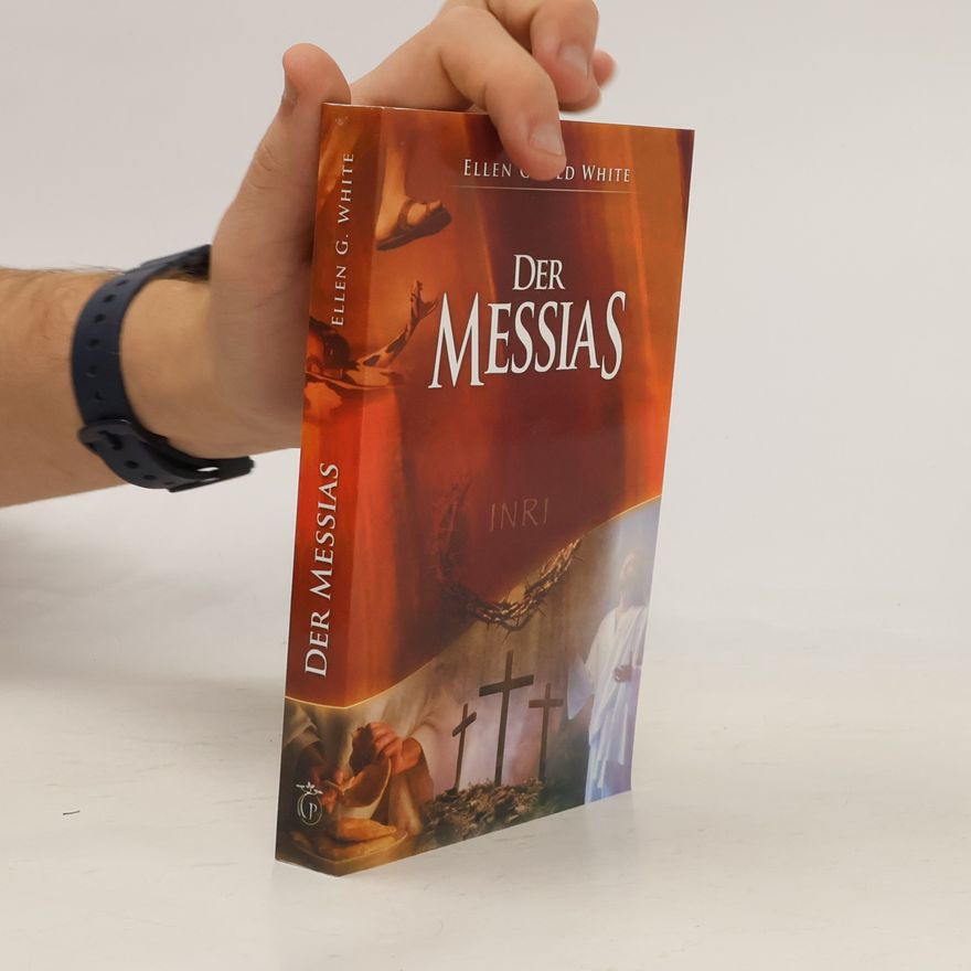 Ellen G. White Der Messias