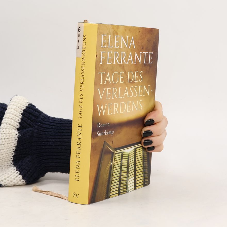 Elena Ferrante Tage des Verlassenwerdens