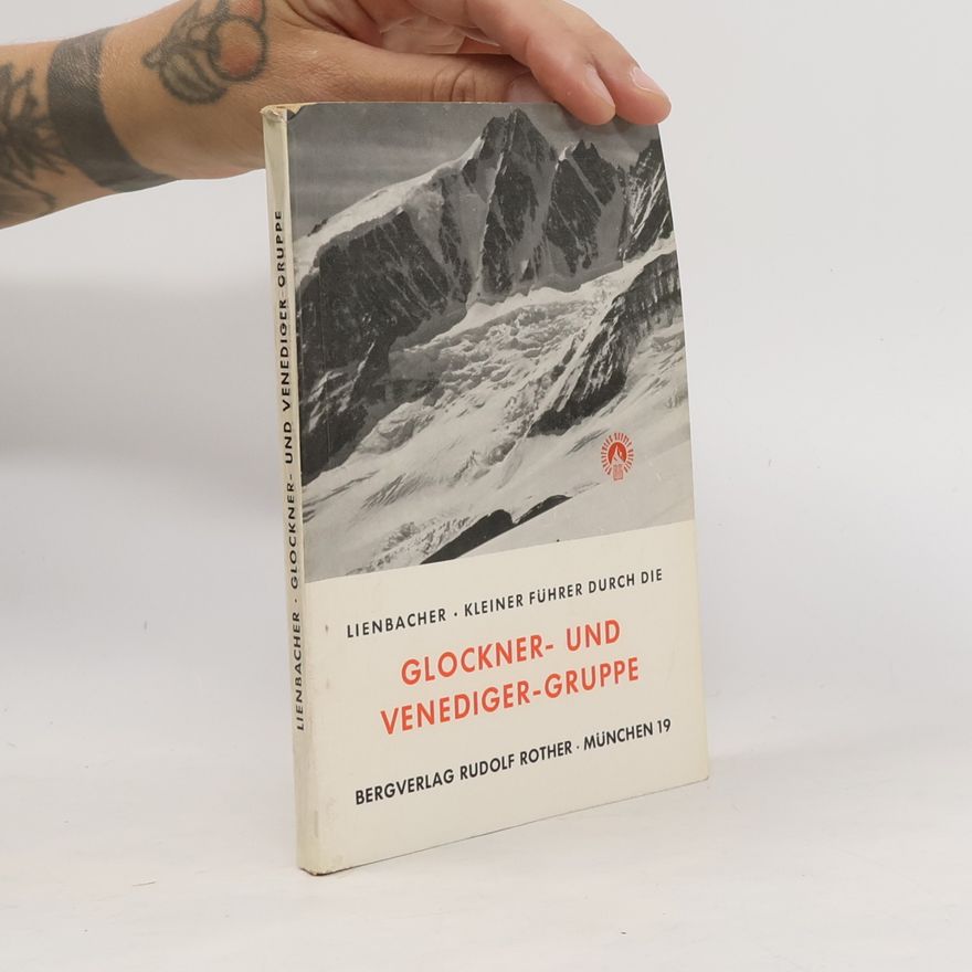 Lienbacher Kleiner Führer durch die Glockner- und Venediger-Gruppe