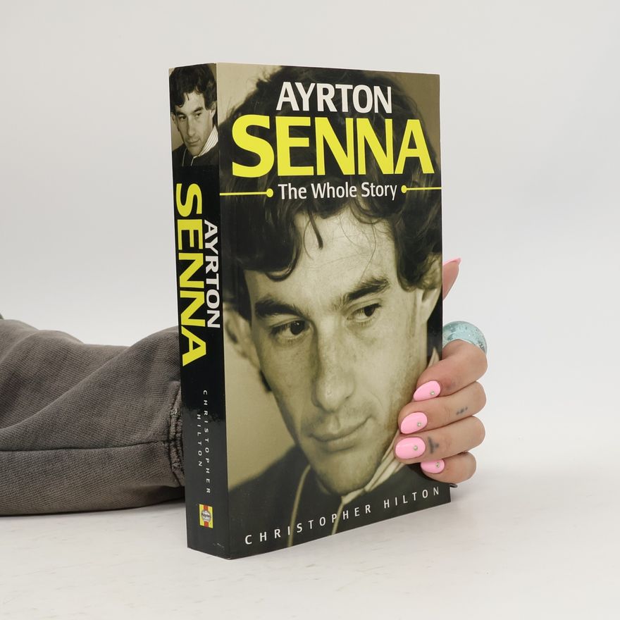 Christopher Hilton Ayrton Senna