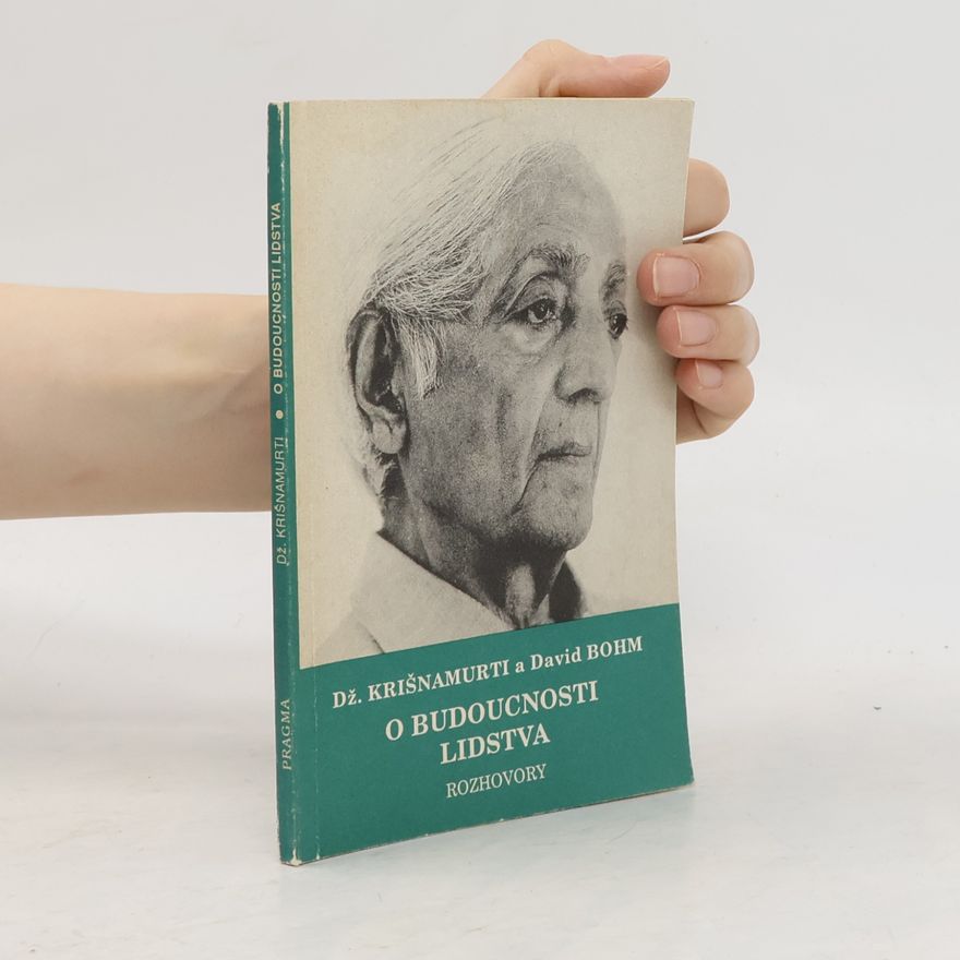 David Böhm O budoucnosti lidstva