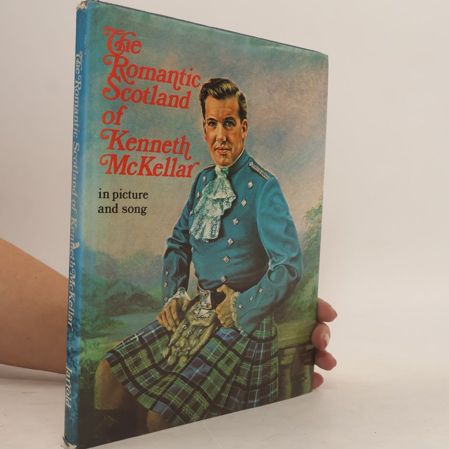 Kenneth Mckellar The Romantic Scotland of Kenneth McKellar