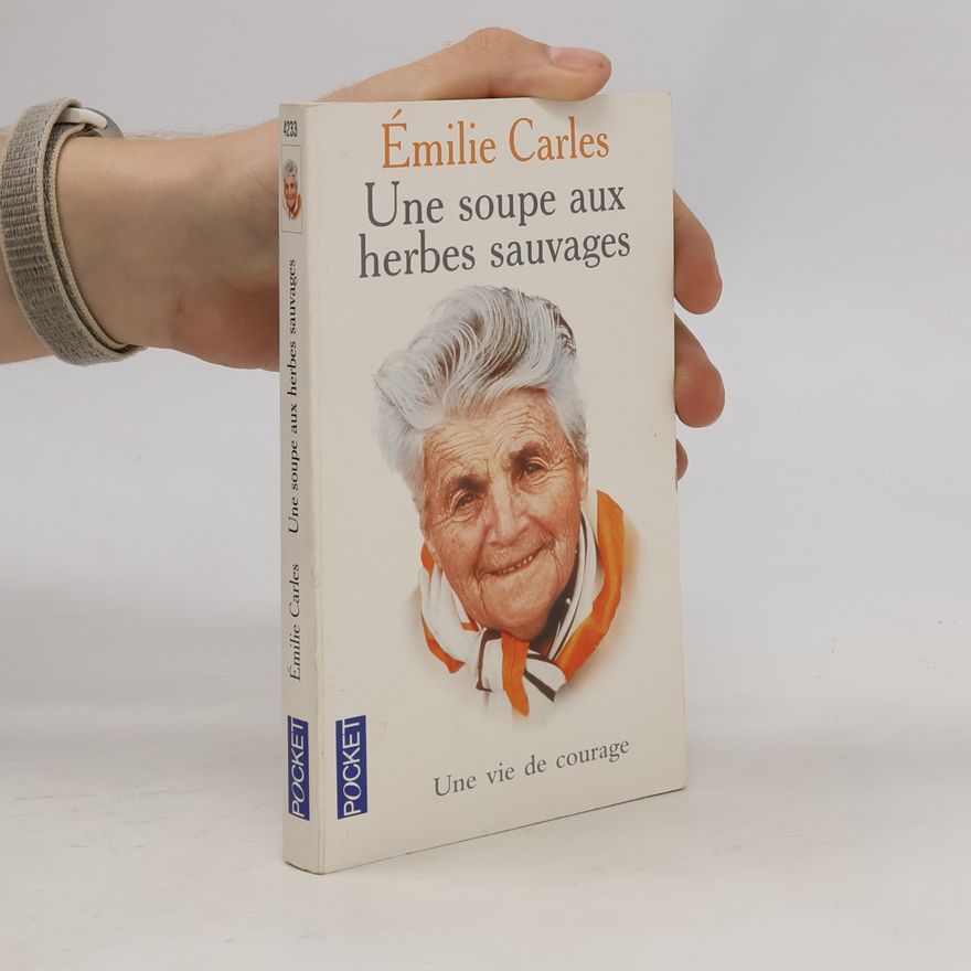 Émilie Carles Une soupe aux herbes sauvages