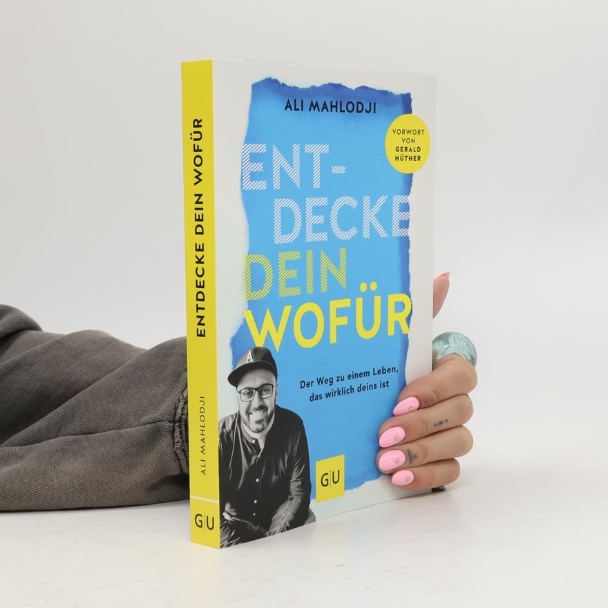 Ali Mahlodji Entdecke dein Wofür