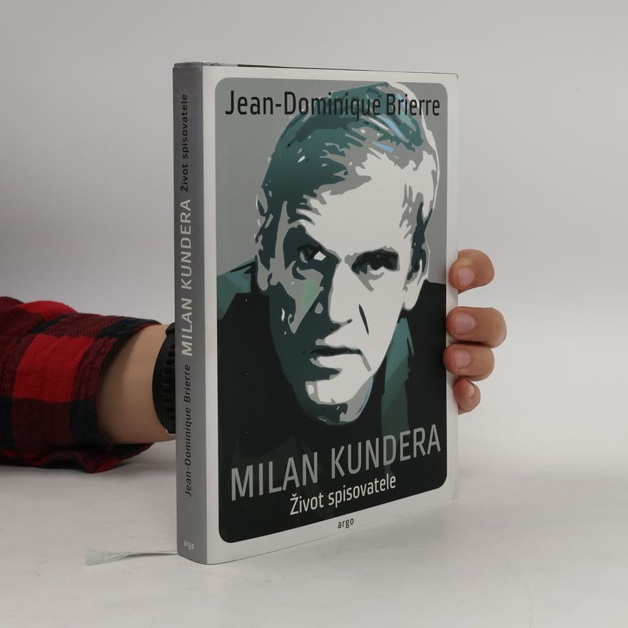 Jean Brierre Milan Kundera: Život spisovatele