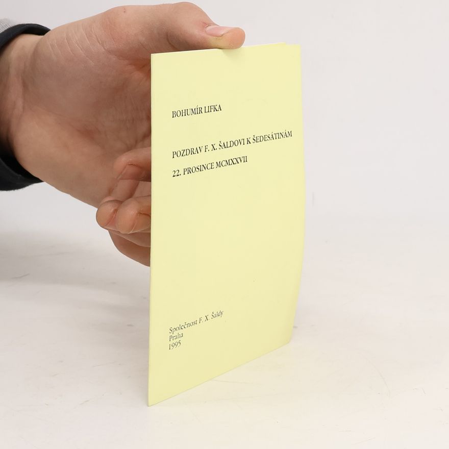 Bohumír Lifka Pozdrav F. X. Šaldovi k šestnáctinám 22. prosince MCMXXVII