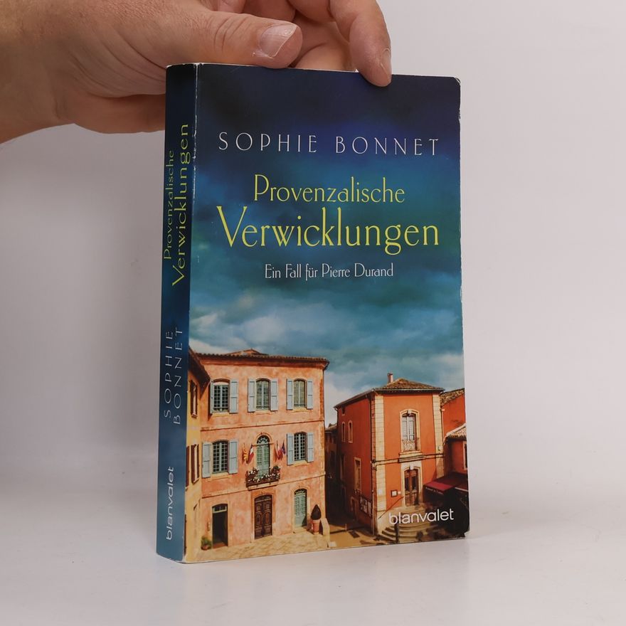 Sophie Bonnet Provenzalische Verwicklungen: Ein Fall für Pierre Durand