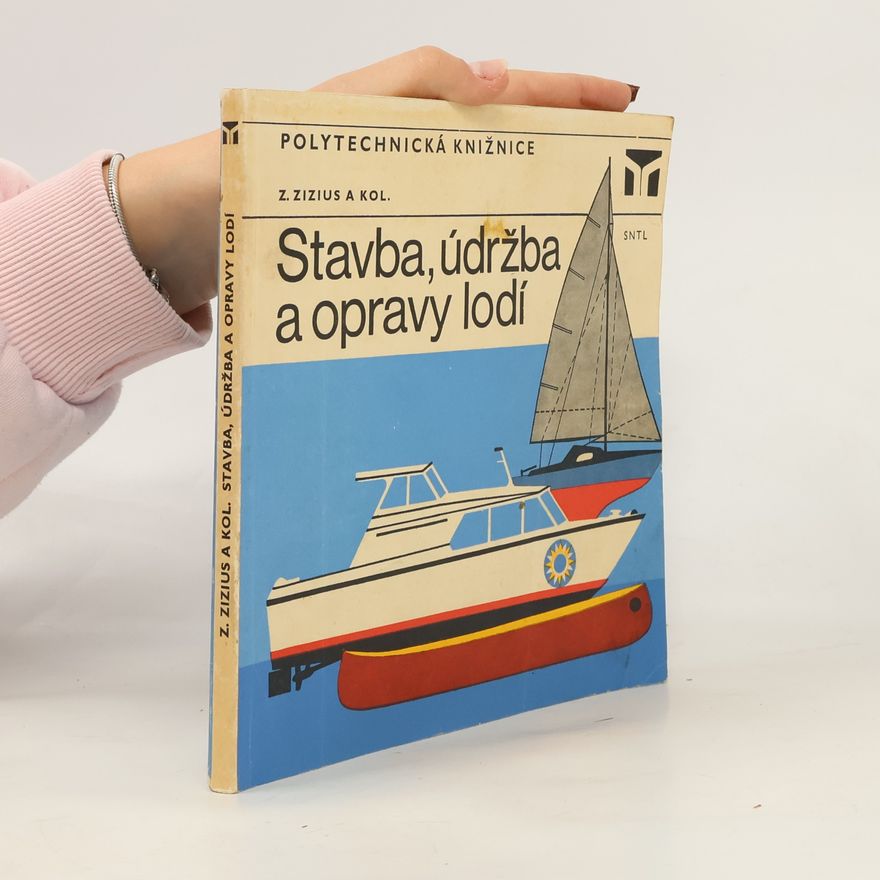 Zdeněk Zizius Stavba, údržba a opravy lodí