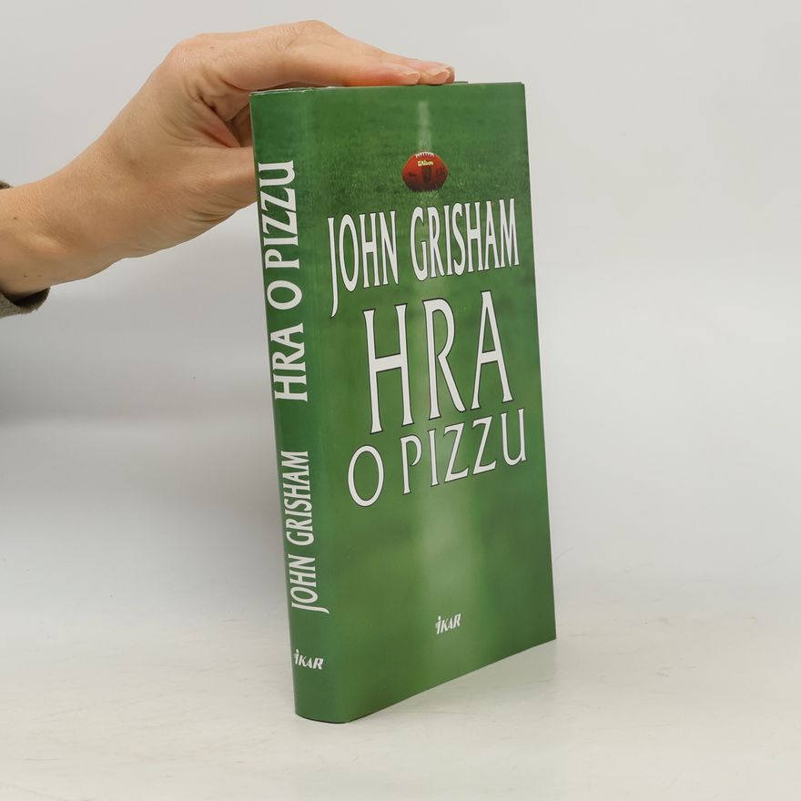 John Grisham Hra o pizzu