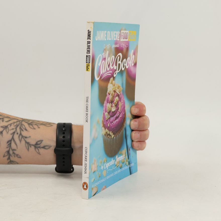 Cupcake Jemma Jamie Oliver's Food Tube Presents: The Cake Book