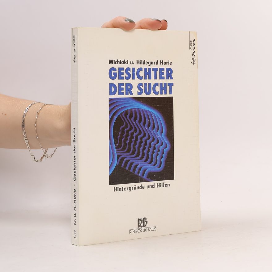 Michiaki Horie Gesichter der Sucht