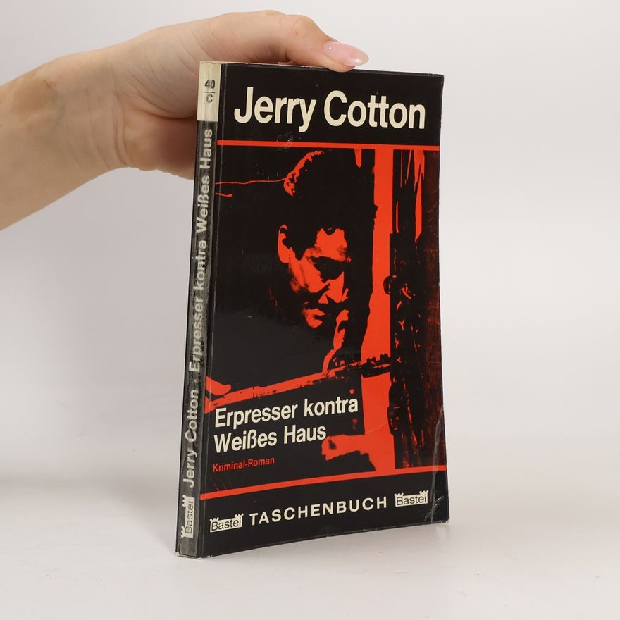 Jerry Cotton Erpresser kontra Weisses Haus