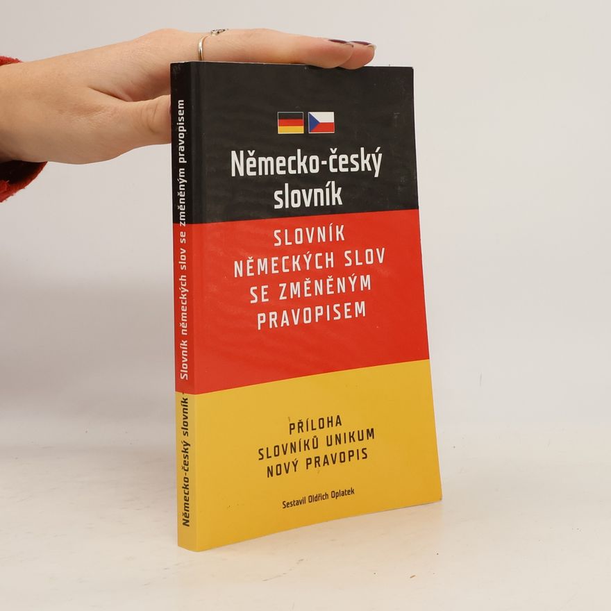 Oldřich Oplatek Německo-český slovník. Slovník německých slov se změněným pravopisem