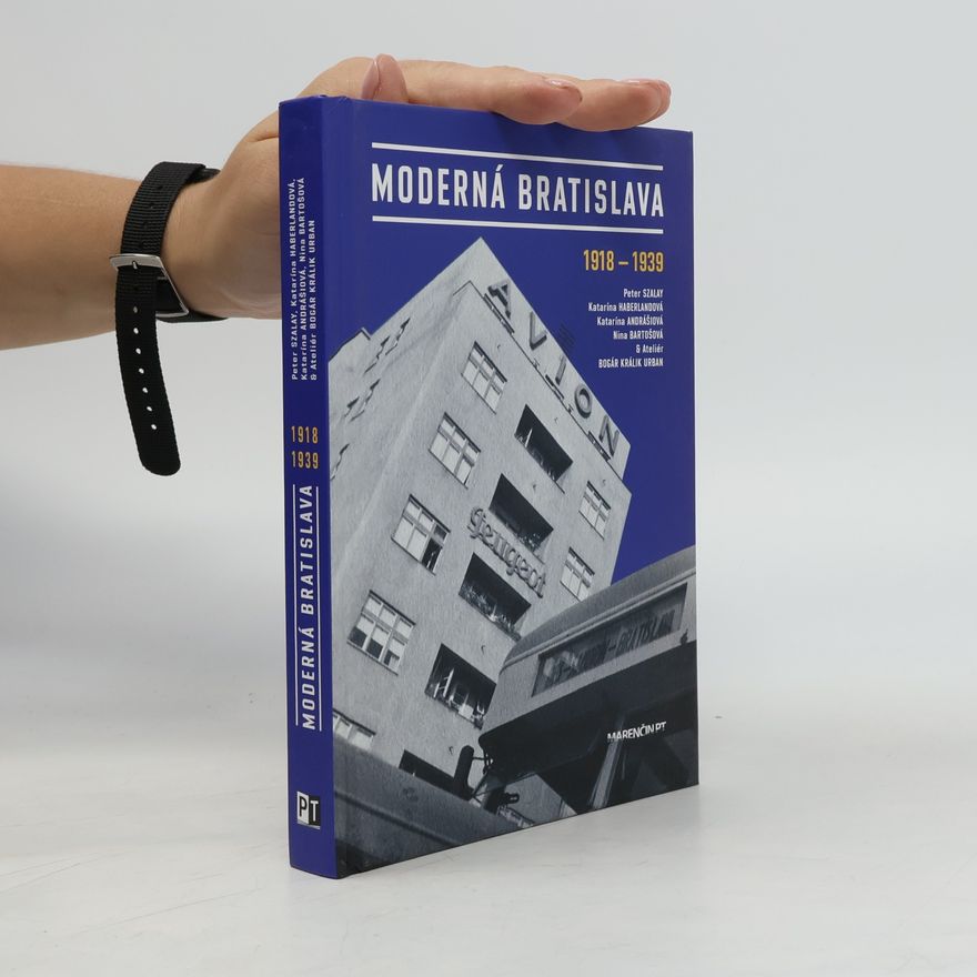 Peter Szalay Moderná Bratislava 1918-1939