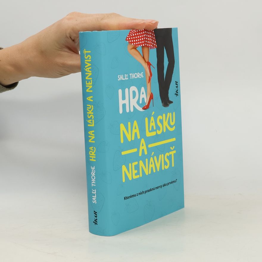 Sally Thorne Hra na lásku a nenávisť