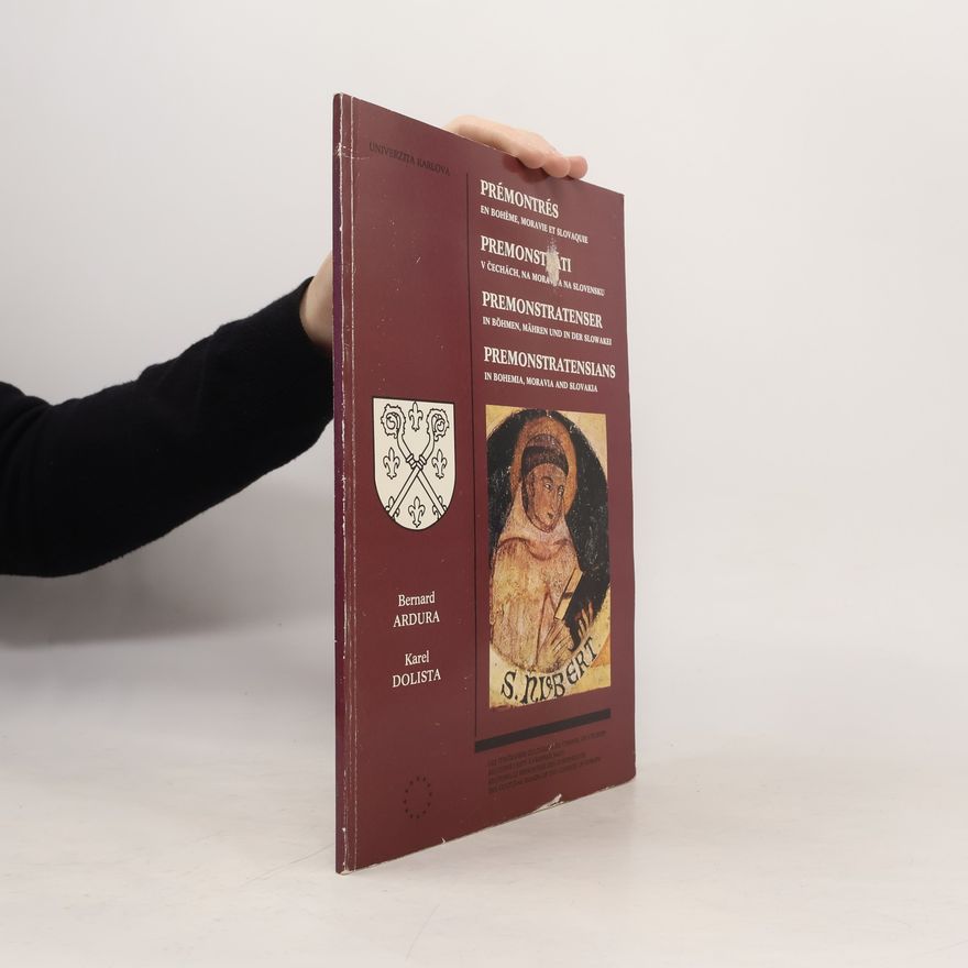 Karel Dolista Prémontrés en Bohème, Moravie et Slovaquie. Premonstráti v Čechách, na Moravě a na Slovensku