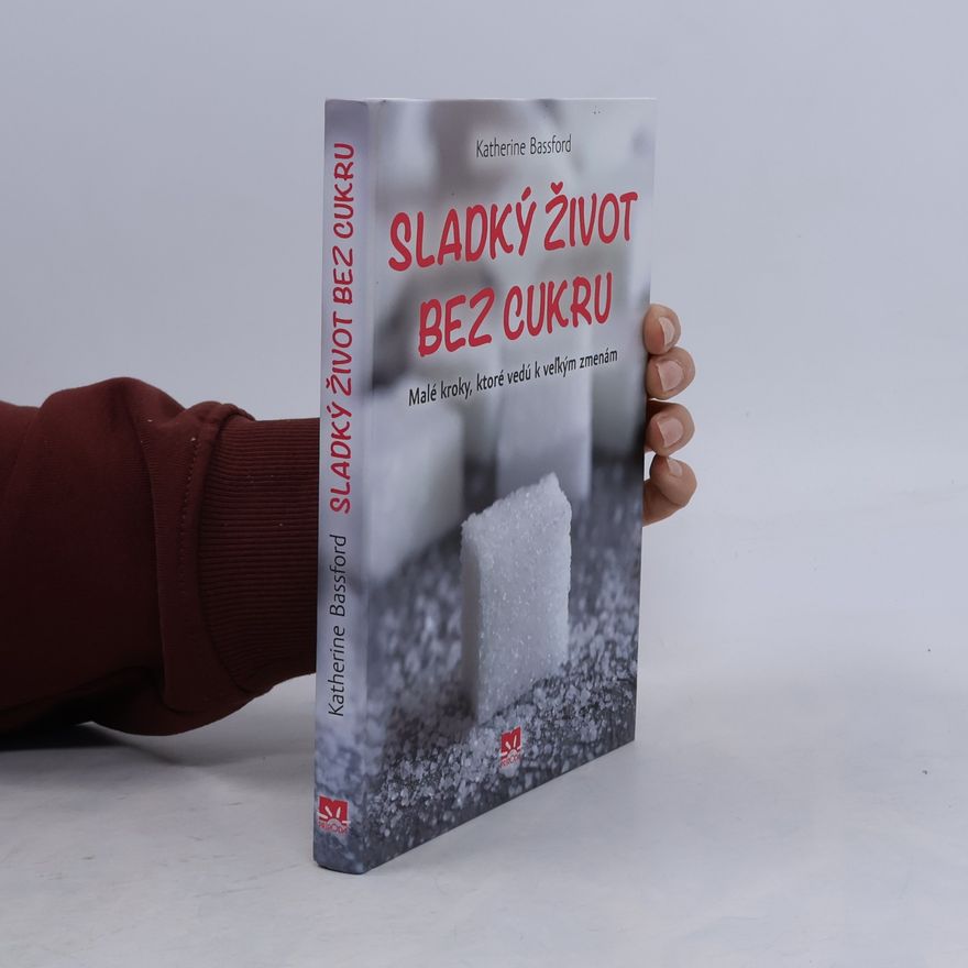 Katherine Bassford Sladký život bez cukru