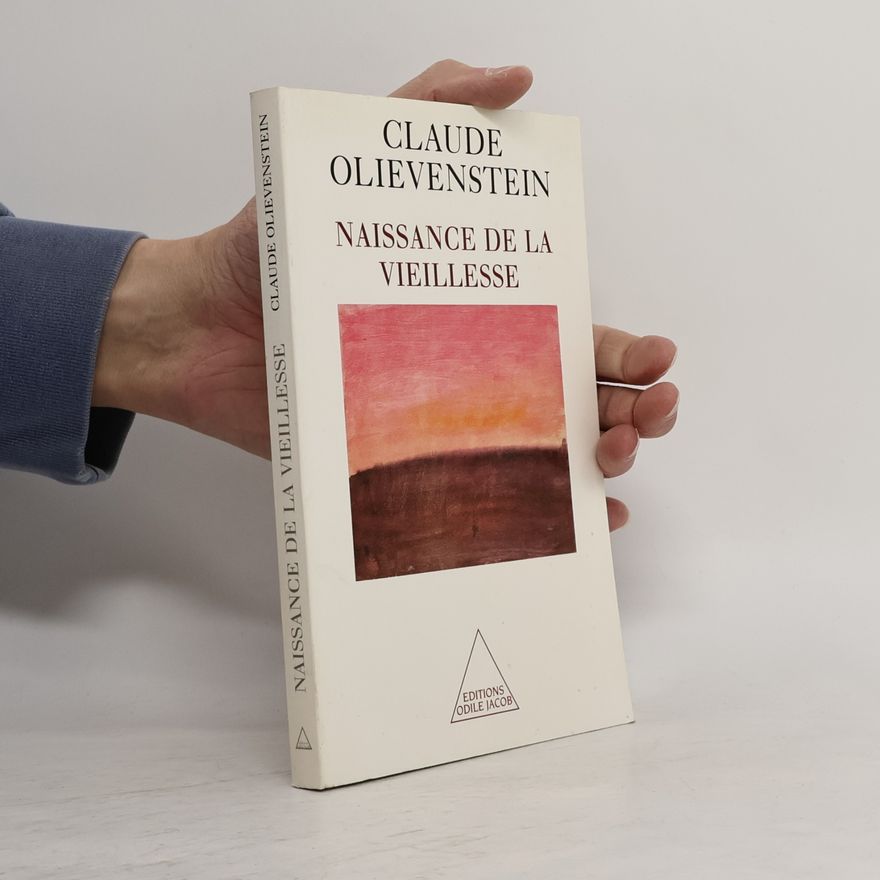 Claude Olievenstein Naissance de la vieillesse