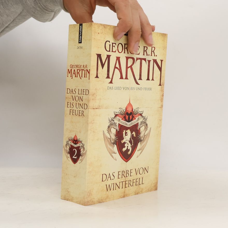 George R. R. Martin Das Erbe von Winterfell 2. Das Lied von Eis und Feuer