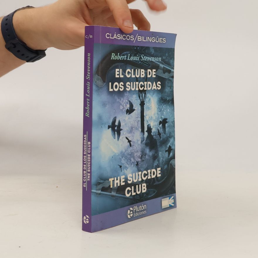 Robert Louis Stevenson Clásicos Bilingües: El club de los Suicidas / The Suicide Club
